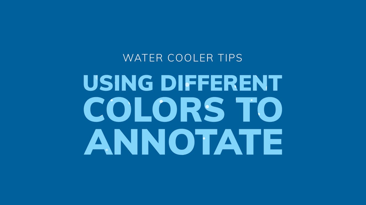 Featured Image for Water Cooler Tips: Color Coding Annotations