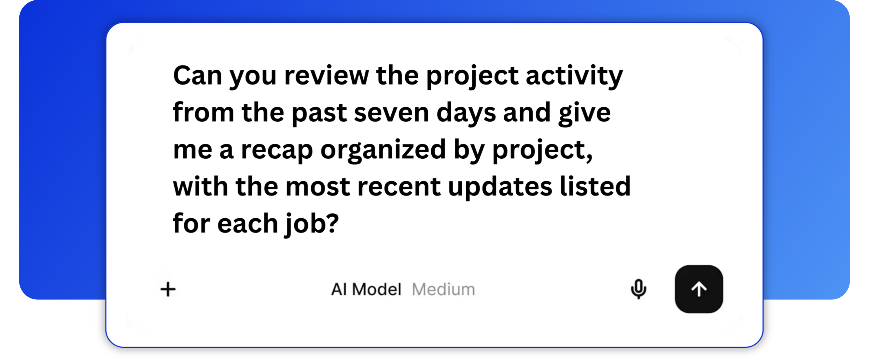 AI prompt asking CompanyCam MCP to recap project activity from the past seven days, organized by project with the latest updates for each job.